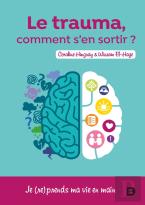 Le Trauma ? Comment S'En Sortir
