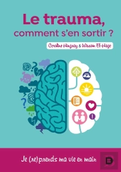Le Trauma ? Comment S'En Sortir