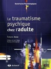 Le Traumatisme Psychique ; Pour Adultes