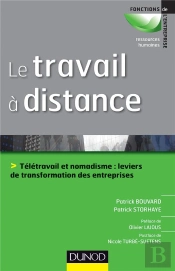 Le Travail À Distance ; Télétravail Et Nomadisme : Leviers De Transformation Des Entreprises