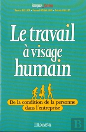 Le Travail A Visage Humain