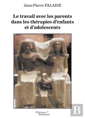 Le Travail Avec Les Parents Dans Les Thérapies D'Enfants Et D'Adolescents