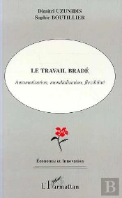 Le Travail Brade ; Automatisation, Mondialisation, Flexibilite