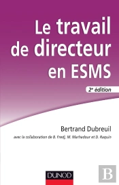 Le Travail De Directeur D'Etablissement Social Et Medico-Social - 2e Edition
