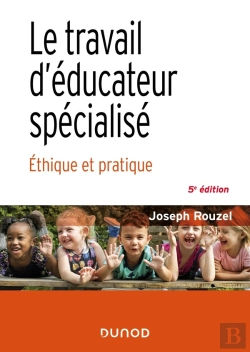 Bertrand.pt - Le Travail D'Educateur Specialise - 5e Ed. - Ethique Et Pratique