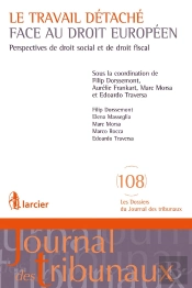 Le Travail Détaché Face Au Droit Européen ; Perspectives De Droit Social Et De Droit Fiscal