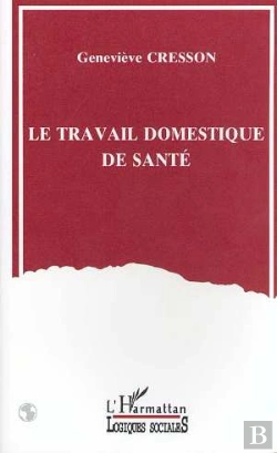 Bertrand.pt - Le Travail Domestique De Sante