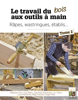 Bertrand.pt - Le Travail Du Bois Aux Outils À Main - Tome 2