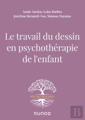 Le Travail Du Dessin En Psychothérapie De L'Enfant