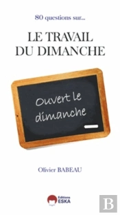 Le Travail Du Dimanche ; Boîte De Pandore Ou Débat Légitime ?