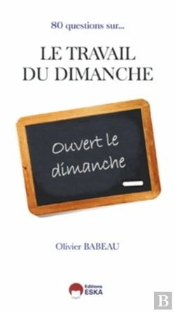 Bertrand.pt - Le Travail Du Dimanche ; Boîte De Pandore Ou Débat Légitime ?
