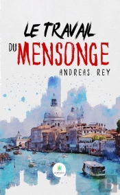 Le Travail Du Mensonge