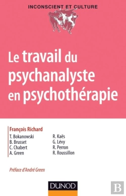 Bertrand.pt - Le Travail Du Psychanalyste En Psychothérapie