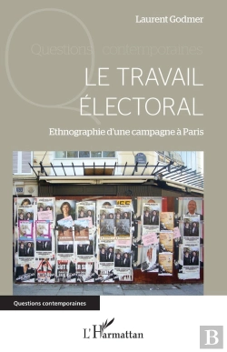 Bertrand.pt - Le Travail Électoral ; Ethnographie D'Une Campagne À Paris