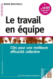 Le Travail En Équipe : Clés Pour Une Meilleure Efficacité Collective