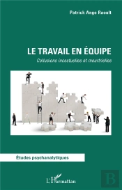 Le Travail En Équipe ; Collusions Incestuelles Et Meurtrielles