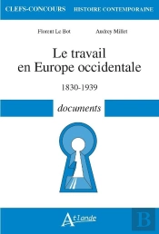 Le Travail En Europe Occidentale, 1830-1939 ; Documents