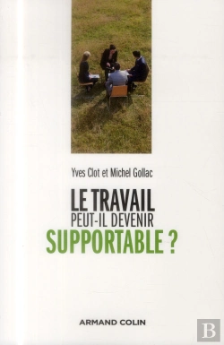 Bertrand.pt - Le Travail Est-Il Encore Supportable ?