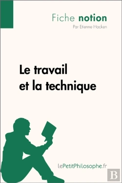 Bertrand.pt - Le Travail Et La Technique (Fiche Notion)