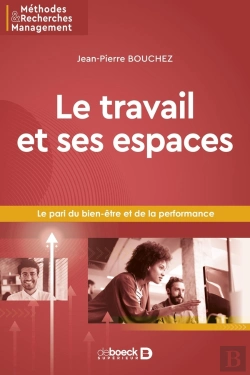 Bertrand.pt - Le Travail Et Ses Espaces : Le Pari Du Bien-Être Et De La Performance