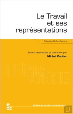 Bertrand.pt - Le Travail Et Ses Representations