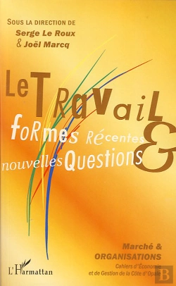 Bertrand.pt - Le Travail ; Formes Récentes Et Nouvelles Questions