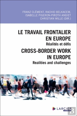 Bertrand.pt - Le Travail Frontalier En Europe ; Réalités Et Défis : Cross-Border Work In Europe ; Realities And Challenges