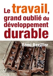 Le Travail, Grand Oublié Du Développement Durable