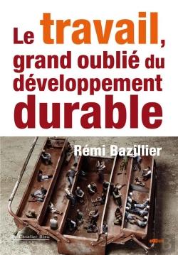 Bertrand.pt - Le Travail, Grand Oublié Du Développement Durable