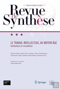 Bertrand.pt - Le Travail Intellectuel Au Moyen Age ; Institutions Et Circulations