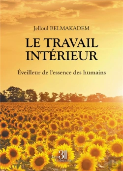 Bertrand.pt - Le Travail Intérieur : Éveilleur De L'Essence Des Humains
