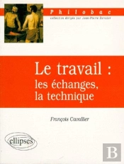 Le Travail : Les Échanges, La Technique