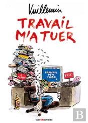 Le Travail M'A Tuer