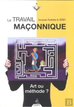 Bertrand.pt - Le Travail Maçonnique ; Art Ou Méthode ?