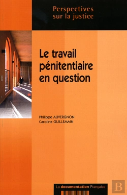 Bertrand.pt - Le Travail Penitentiaire En Question