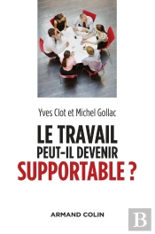 Le Travail Peut-Il Devenir Supportable ? (2e Édition)