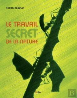 Bertrand.pt - Le Travail Secret De La Nature