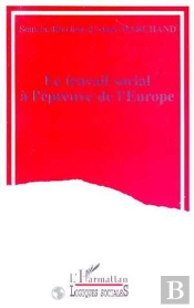 Le Travail Social A L'Épreuve De L'Europe