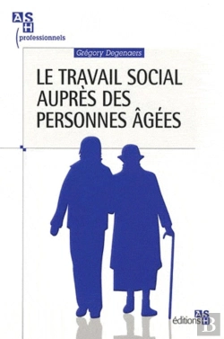 Bertrand.pt - Le Travail Social Auprès Des Personnes Âgées