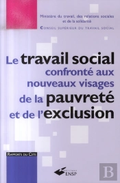Le Travail Social Confronté Aux Nouveaux Visages De La Pauvreté Et De L'Exclusion