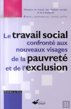 Bertrand.pt - Le Travail Social Confronté Aux Nouveaux Visages De La Pauvreté Et De L'Exclusion