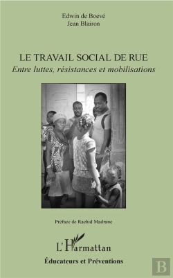 Bertrand.pt - Le Travail Social De Rue ; Entre Luttes, Résistances Et Mobilisations