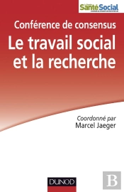 Le Travail Social Et La Recherche ; Conférence De Consensus