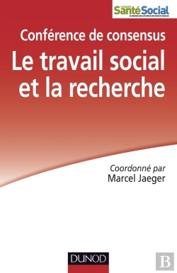 Bertrand.pt - Le Travail Social Et La Recherche ; Conférence De Consensus