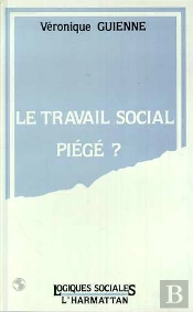 Le Travail Social Piège ?