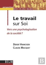 Le Travail Sur Soi ; Vers Une Psychologisation De La Societe ?