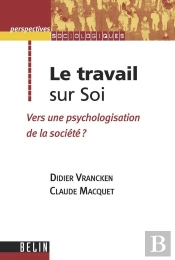 Le Travail Sur Soi ; Vers Une Psychologisation De La Societe ?