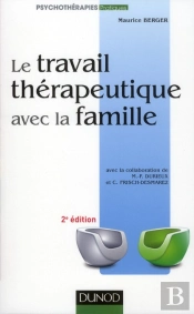 Le Travail Thérapeutique Avec La Famille (2e Édition)