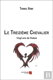 Le Treizième Chevalier ; Vingt Ans De Poésie
