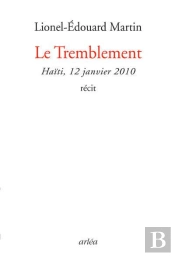 Le Tremblement ; Haïti, 12 Janvier 2010